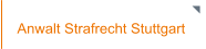 Anwalt Strafrecht Stuttgart