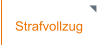 Strafvollzug